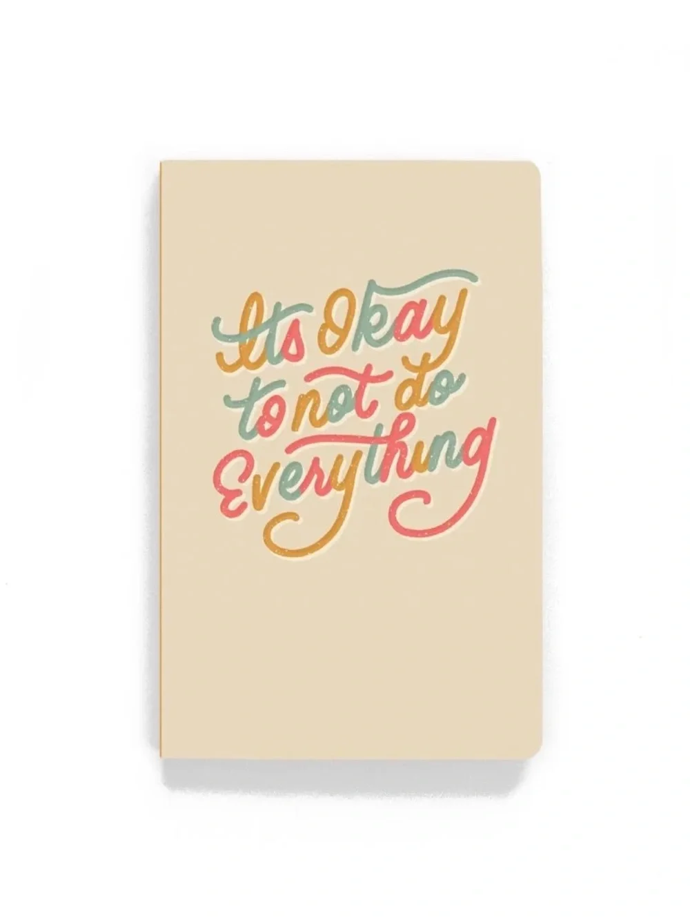 'It's Okay To Not Do Everything' Cream Softcover Denik Notebook Journal NWT